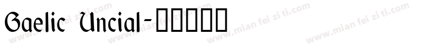 Gaelic Uncial字体转换